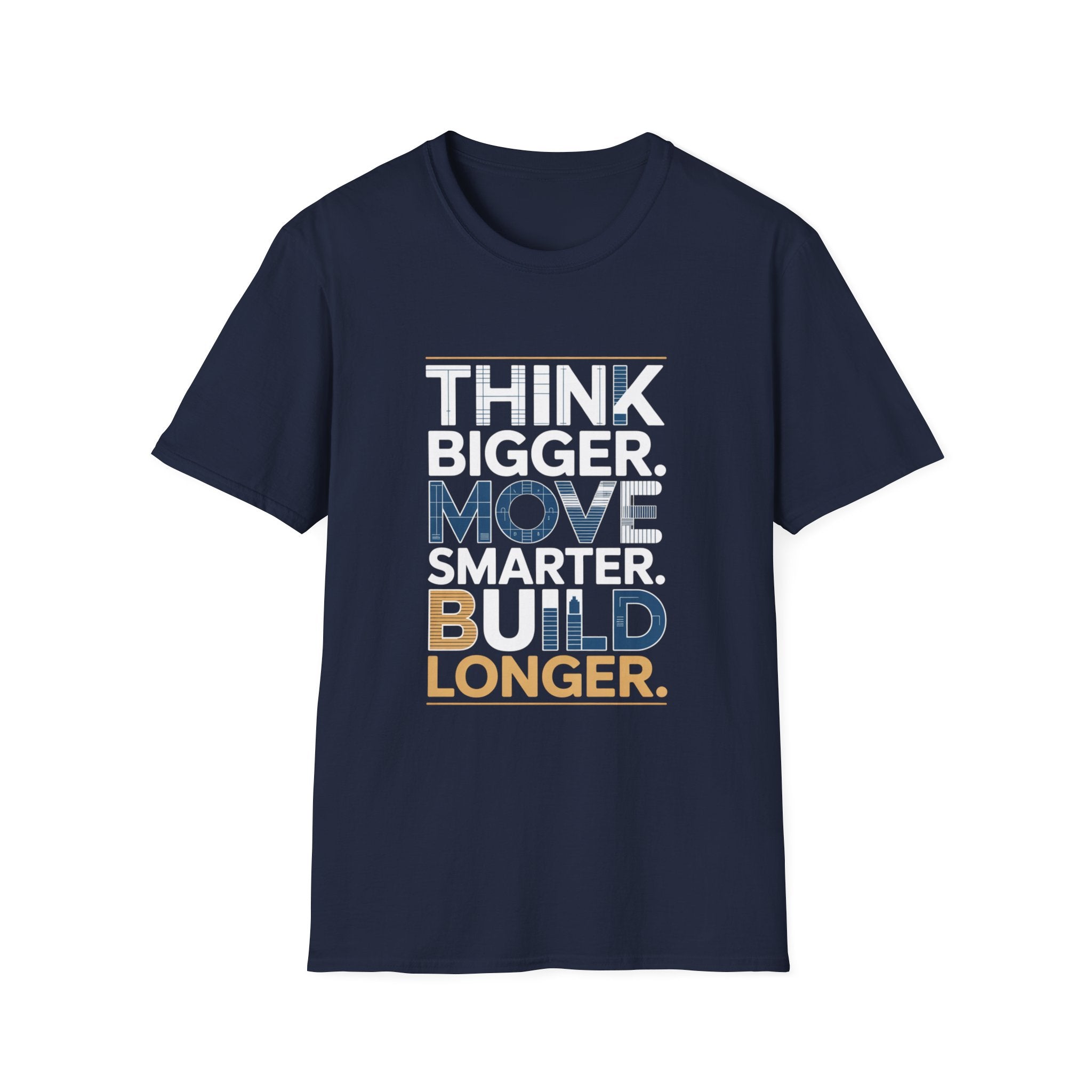 Think Bigger Move Smarter Build Longer T-Shirt — BLK Legacy Collection