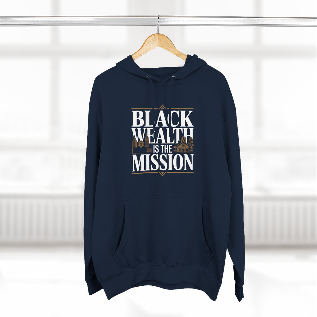 Black Wealth Is the Mission Hoodie — Empowerment Graphic Hoodie