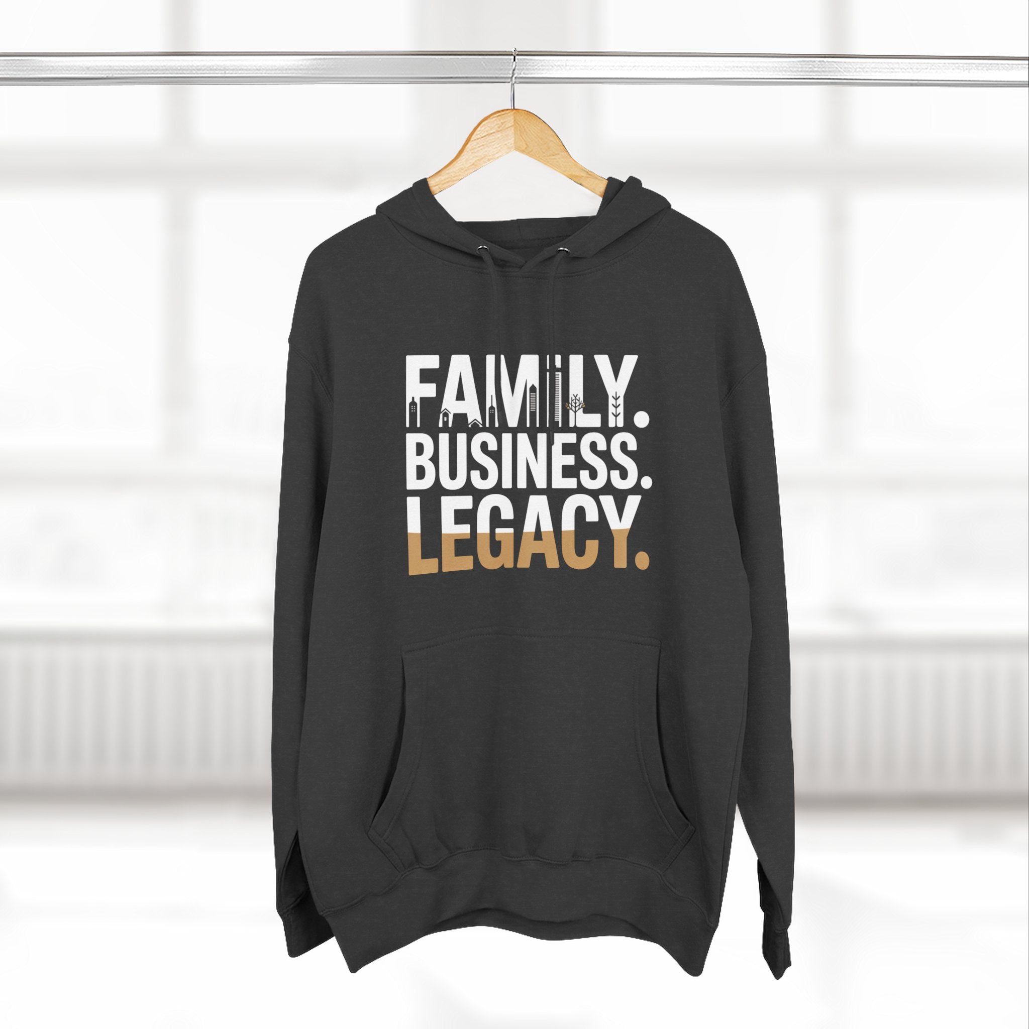 Legacy Hoodie — "Family. Business. Legacy." Graphic Pullover for Entrepreneurs & Family-Owned Brands
