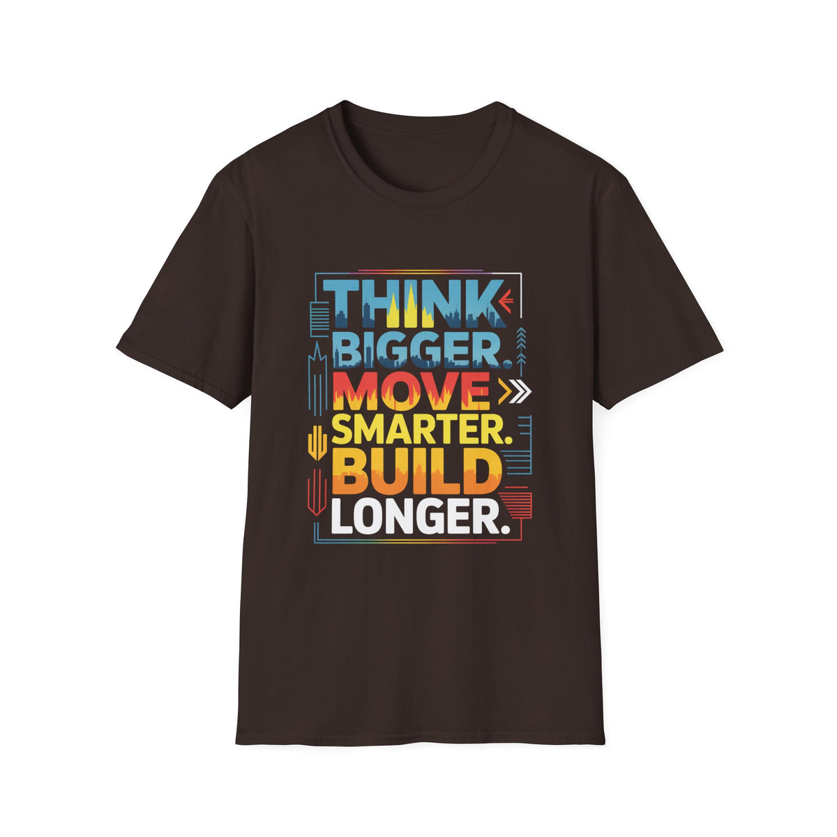 Think Bigger Move Smarter Build Longer T-Shirt — BLK Legacy Collection
