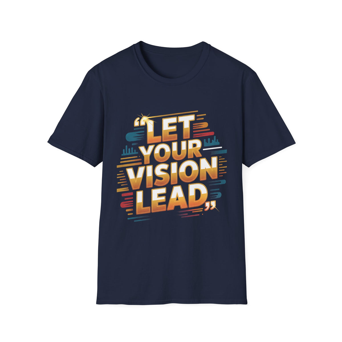 T-Shirt — "Let Your Vision Lead" Inspirational Graphic Tee