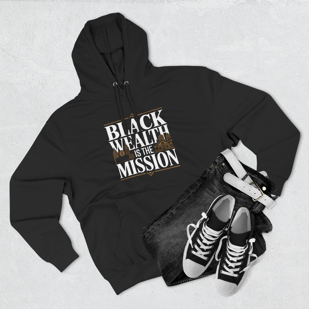 Black Wealth Is the Mission Hoodie — Empowerment Graphic Hoodie