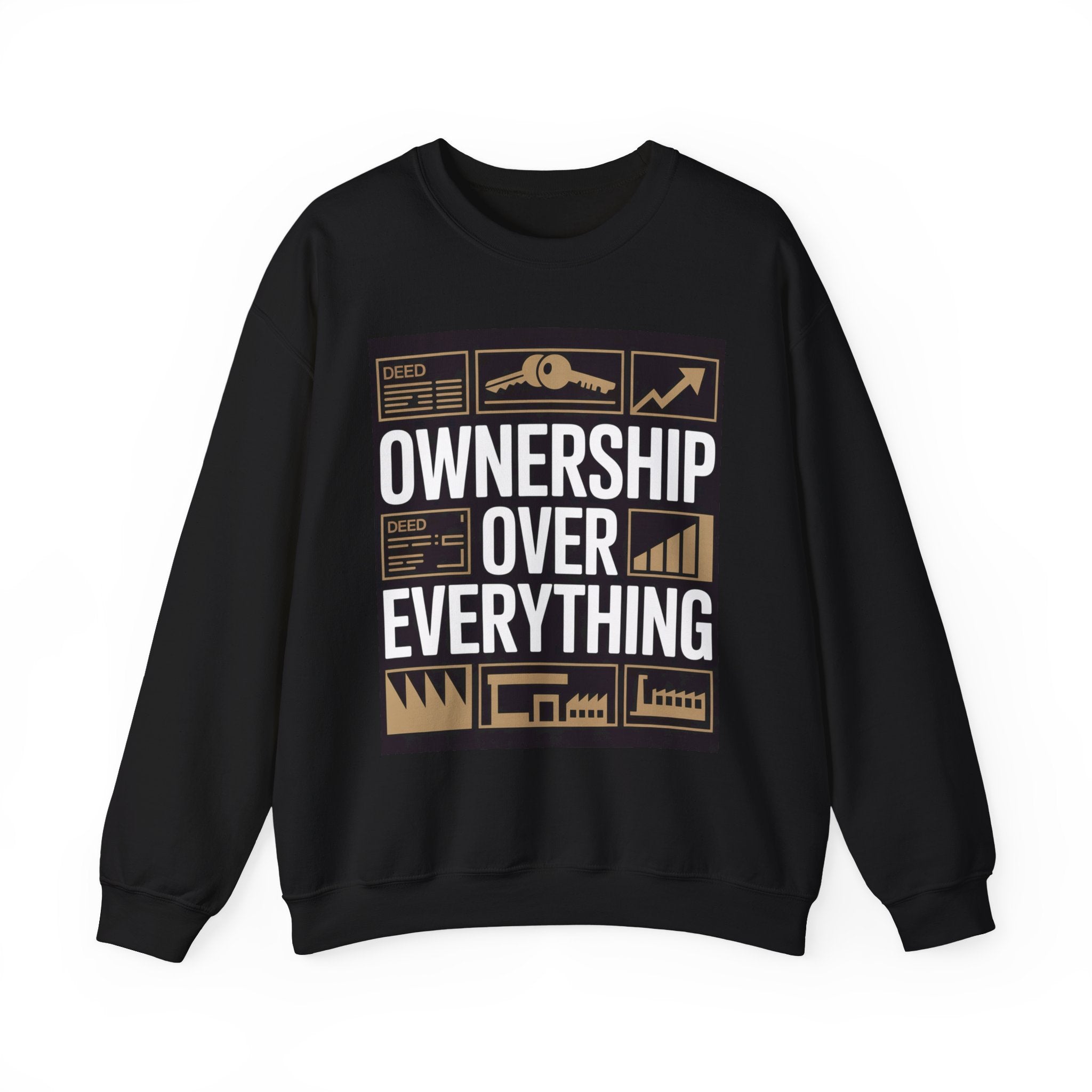 Crewneck Sweatshirt — "Ownership Over Everything" Real Estate Investor Graphic