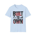 Built to Own T-Shirt — BLK Legacy Collection