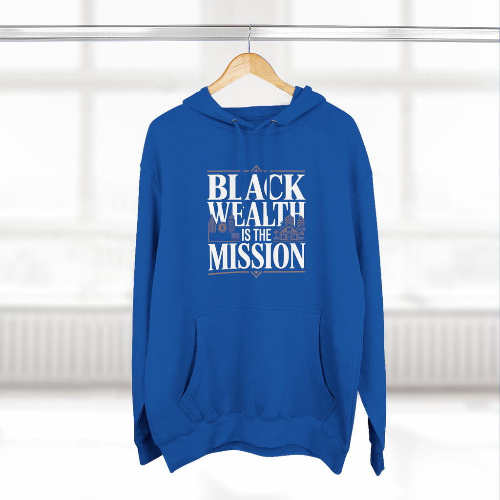 Black Wealth Is the Mission Hoodie — Empowerment Graphic Hoodie