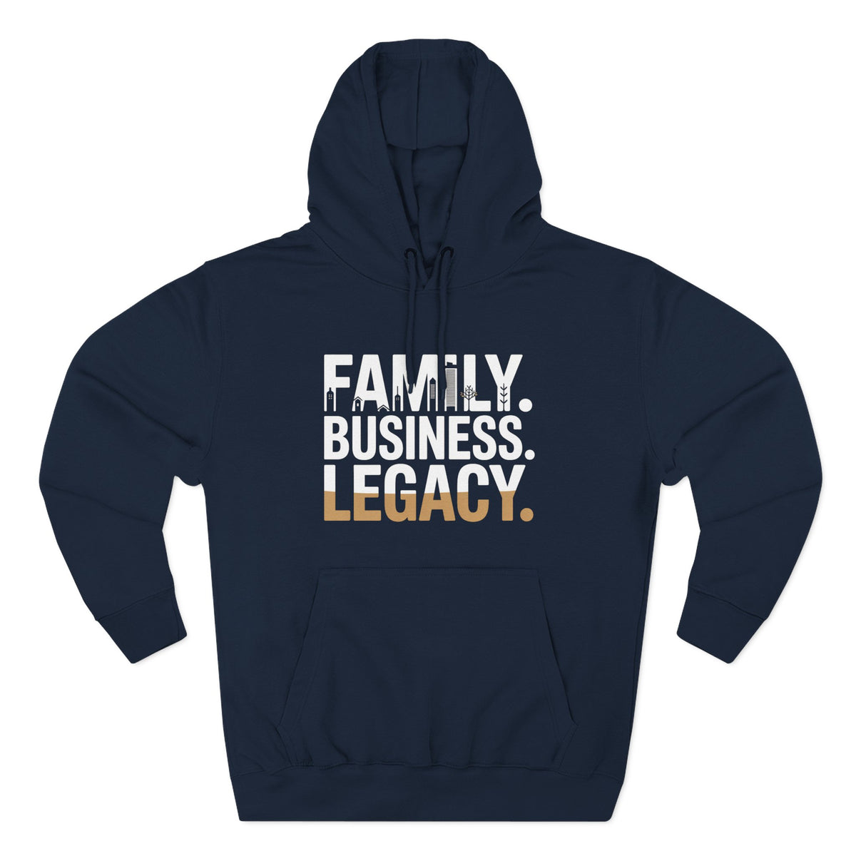 Legacy Hoodie — "Family. Business. Legacy." Graphic Pullover for Entrepreneurs & Family-Owned Brands
