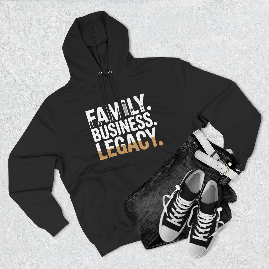 Legacy Hoodie — "Family. Business. Legacy." Graphic Pullover for Entrepreneurs & Family-Owned Brands