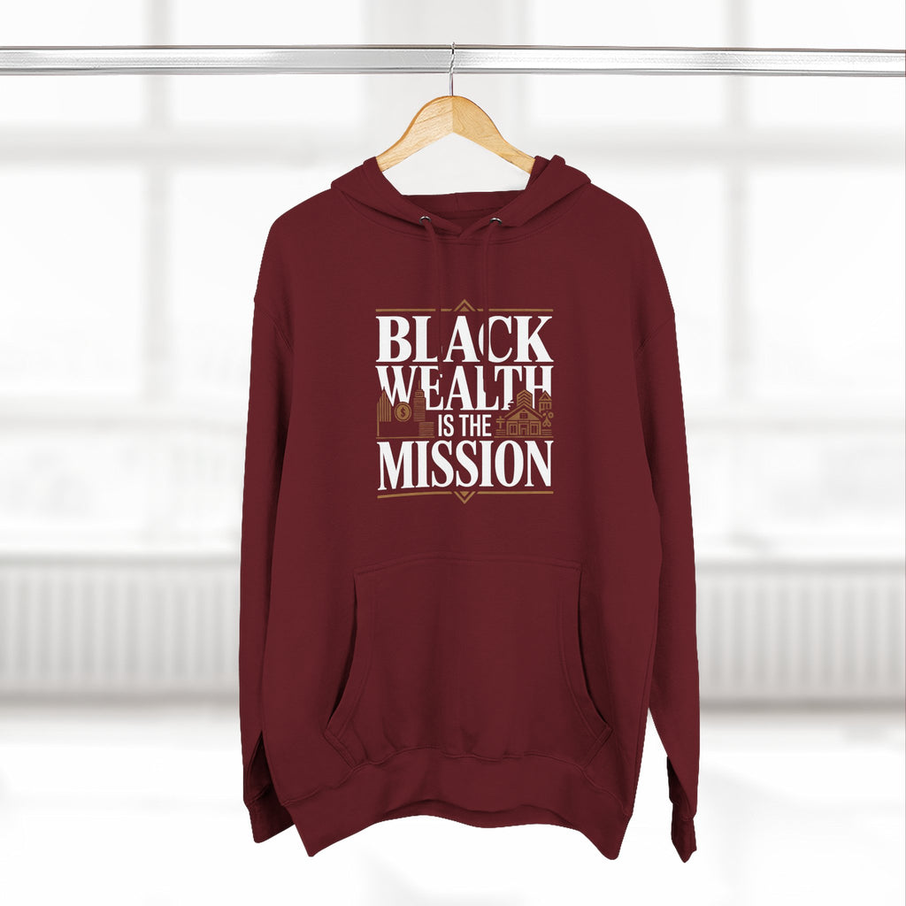 Black Wealth Is the Mission Hoodie — Empowerment Graphic Hoodie