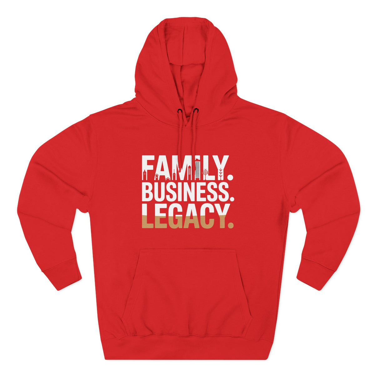 Legacy Hoodie — "Family. Business. Legacy." Graphic Pullover for Entrepreneurs & Family-Owned Brands