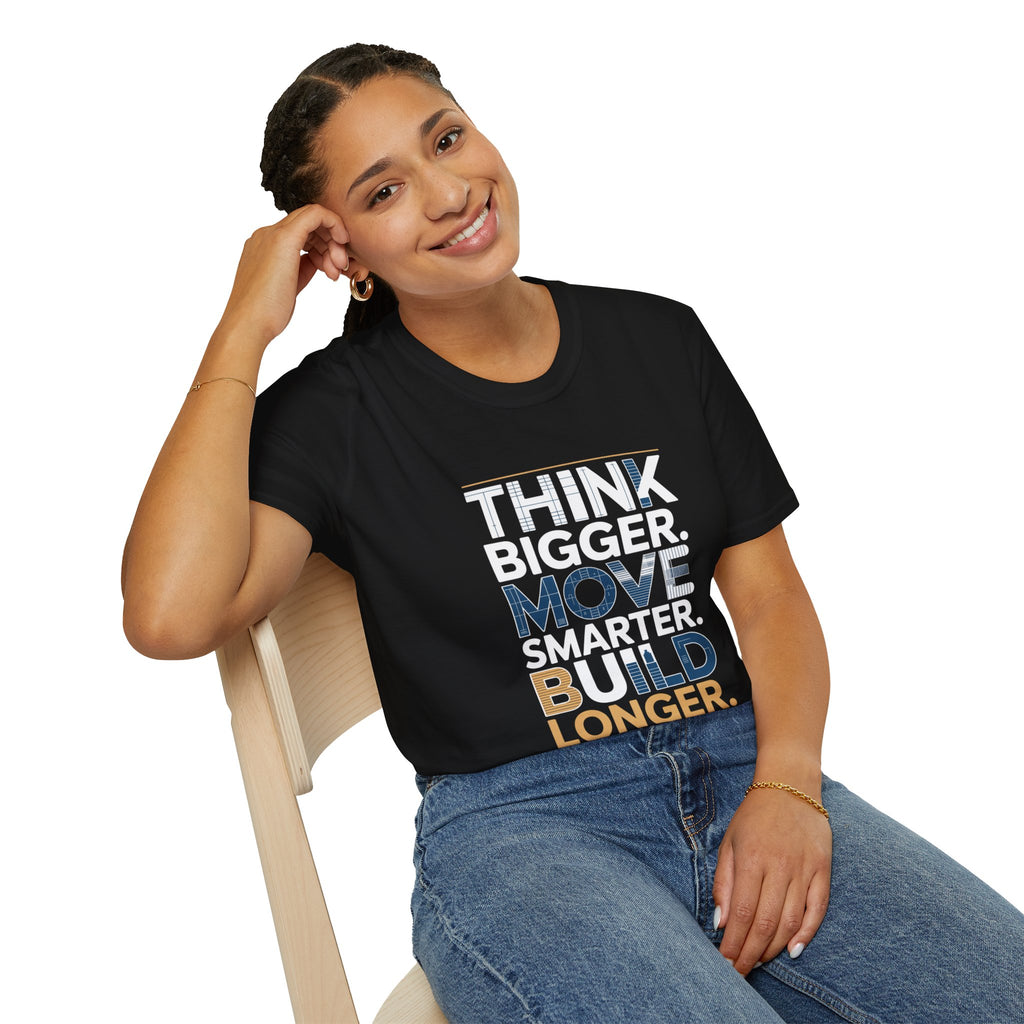 Think Bigger Move Smarter Build Longer T-Shirt — BLK Legacy Collection