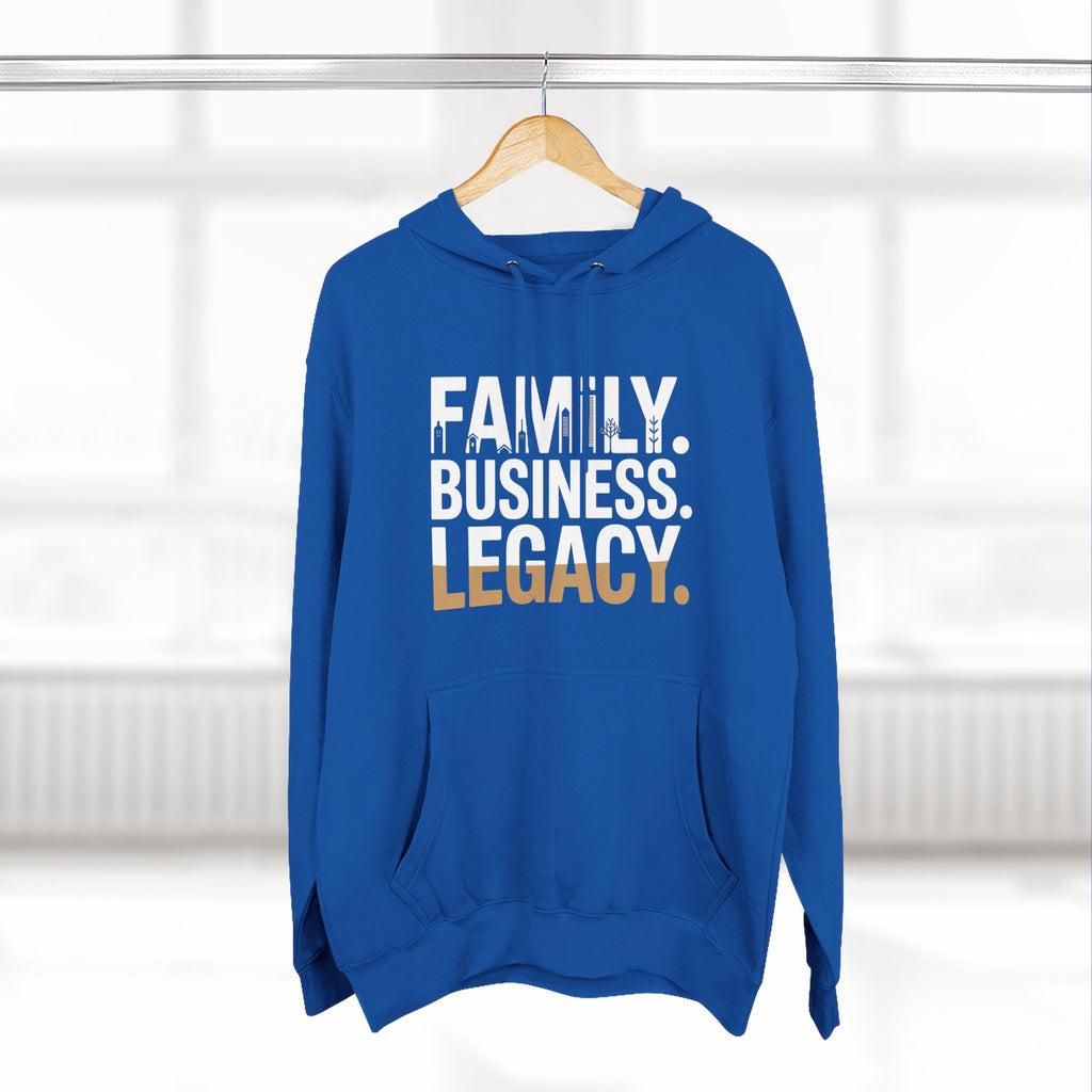 Legacy Hoodie — "Family. Business. Legacy." Graphic Pullover for Entrepreneurs & Family-Owned Brands