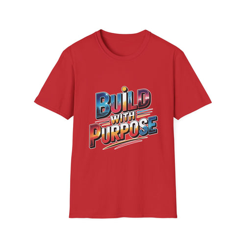Build With Purpose T-Shirt — Inspirational Motivational Graphic Tee