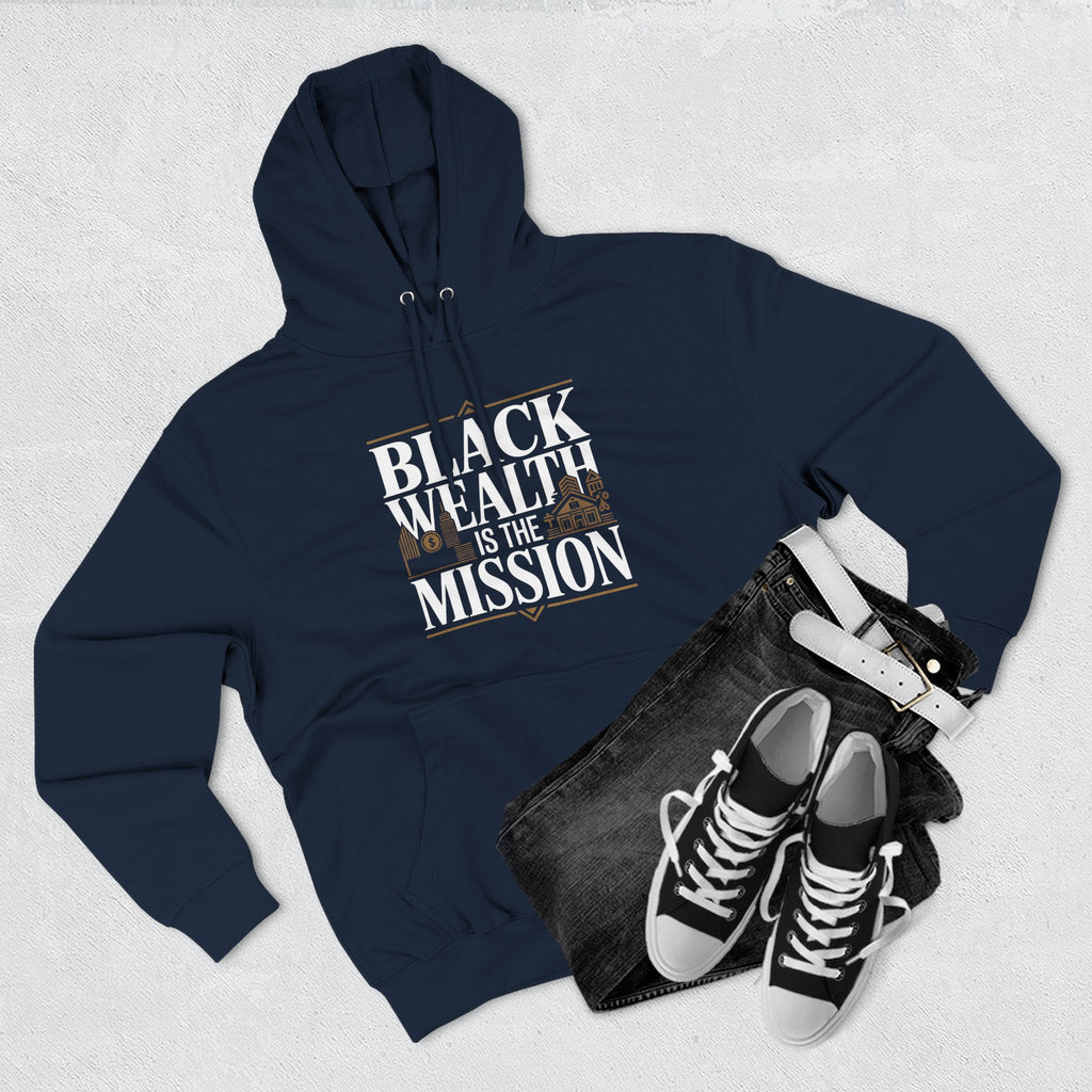 Black Wealth Is the Mission Hoodie — Empowerment Graphic Hoodie
