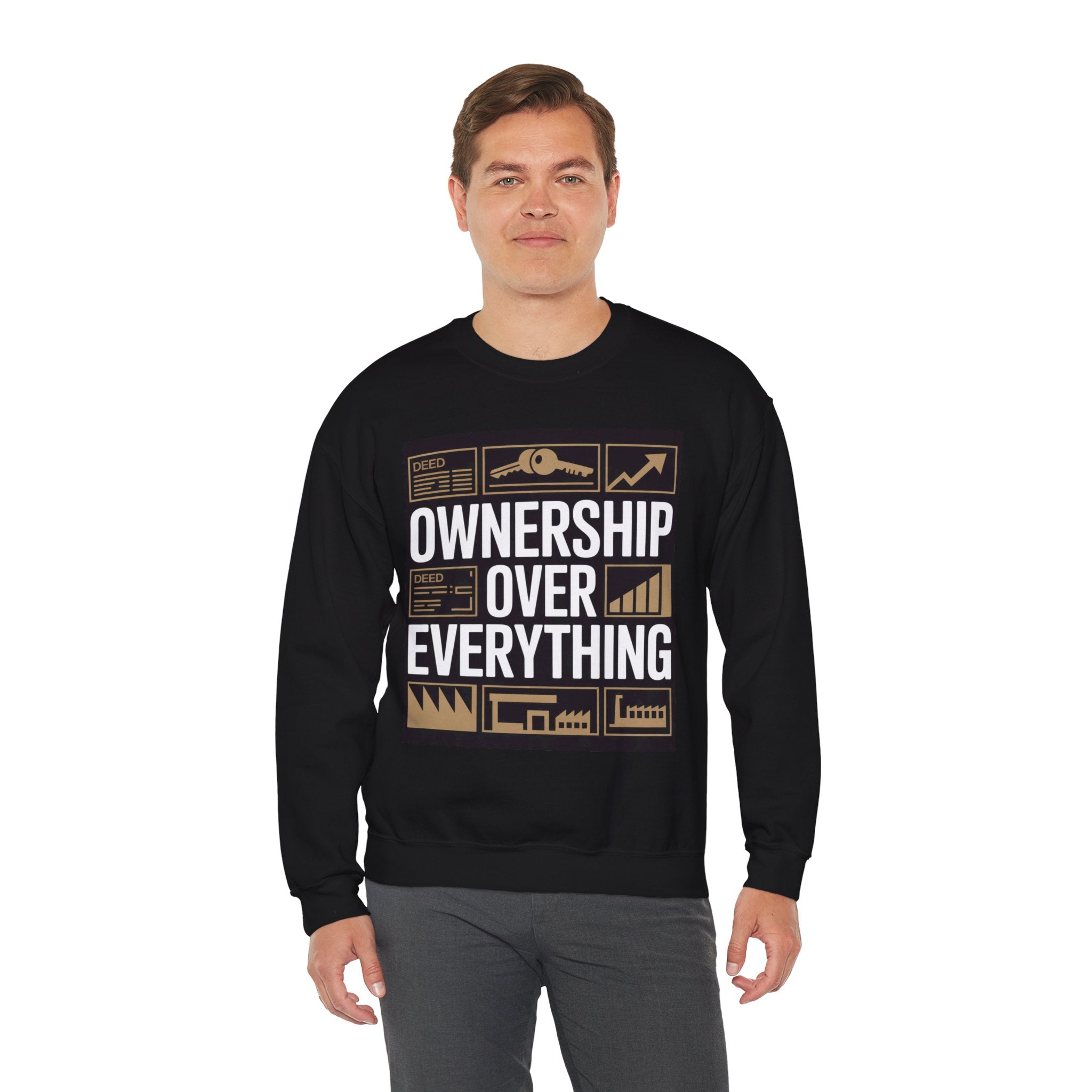 Crewneck Sweatshirt — "Ownership Over Everything" Real Estate Investor Graphic