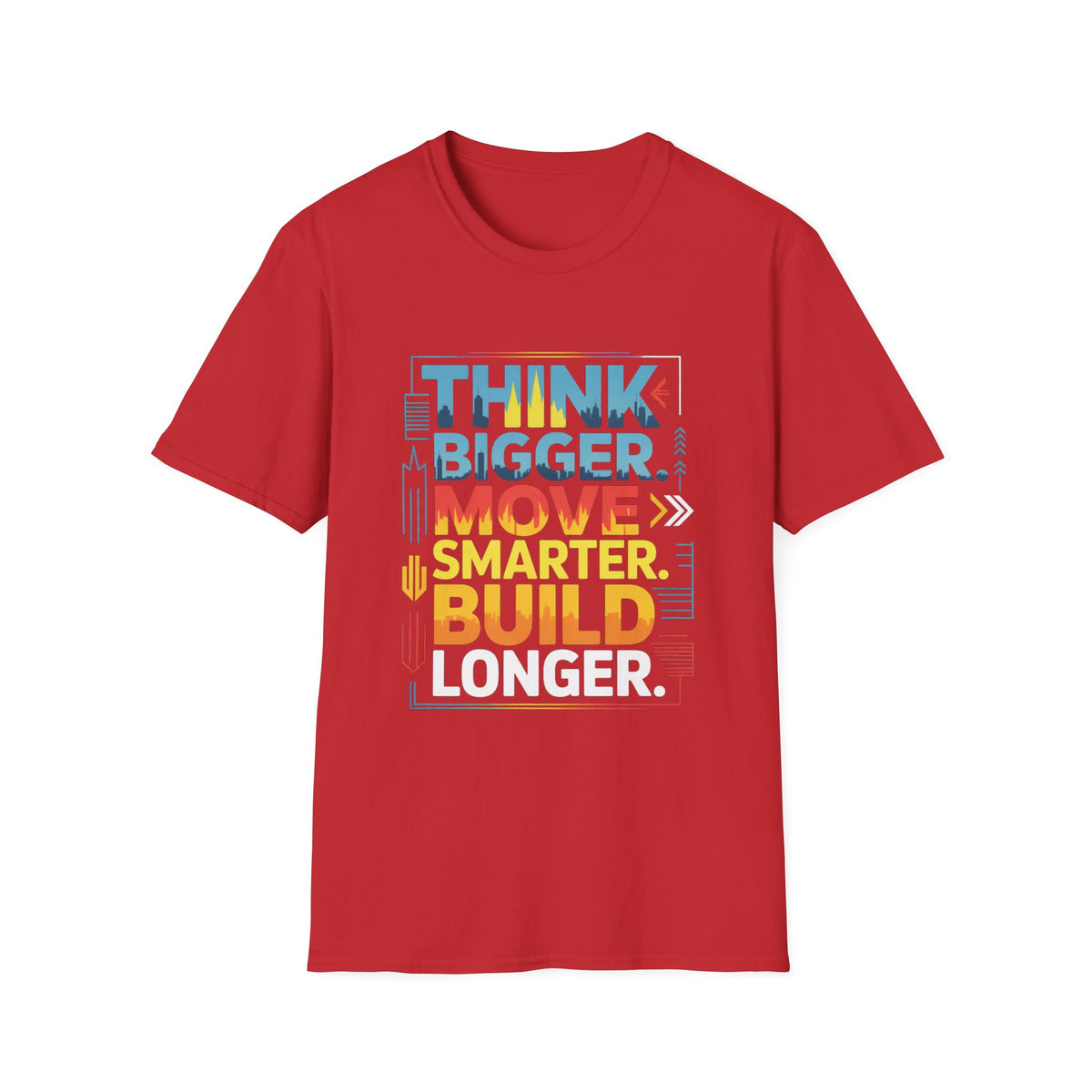 Think Bigger Move Smarter Build Longer T-Shirt — BLK Legacy Collection