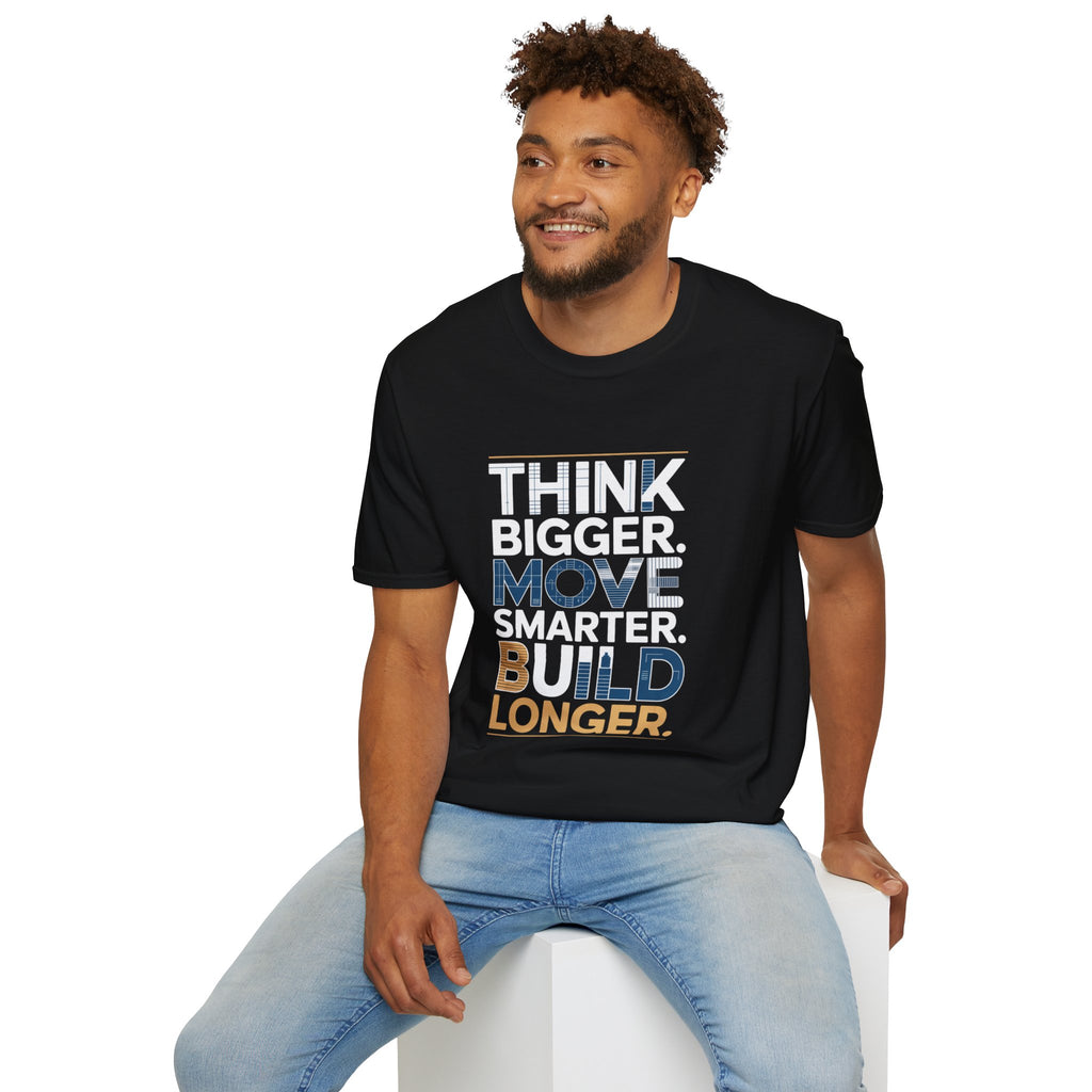 Think Bigger Move Smarter Build Longer T-Shirt — BLK Legacy Collection