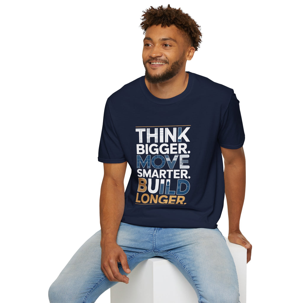 Think Bigger Move Smarter Build Longer T-Shirt — BLK Legacy Collection