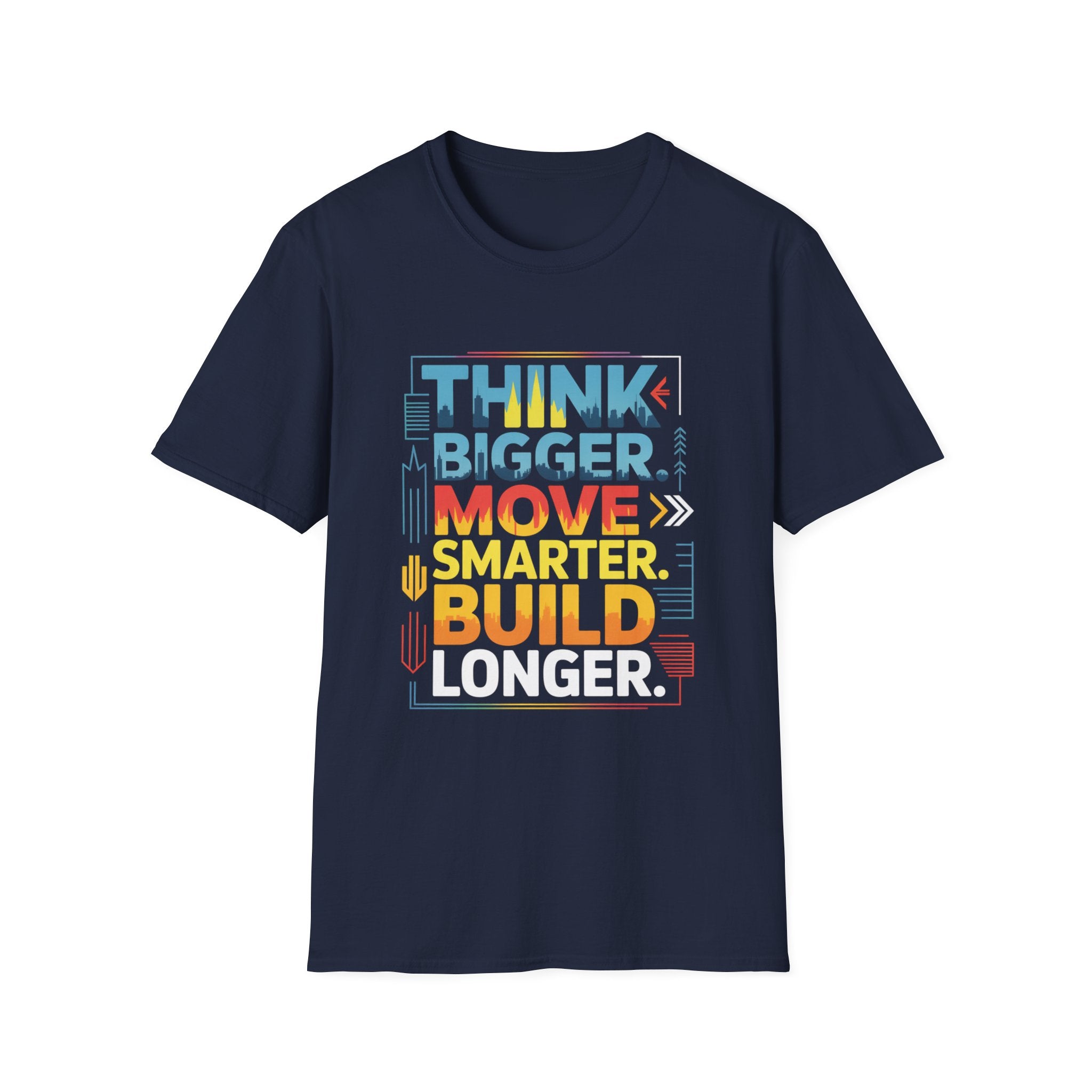 Think Bigger Move Smarter Build Longer T-Shirt — BLK Legacy Collection
