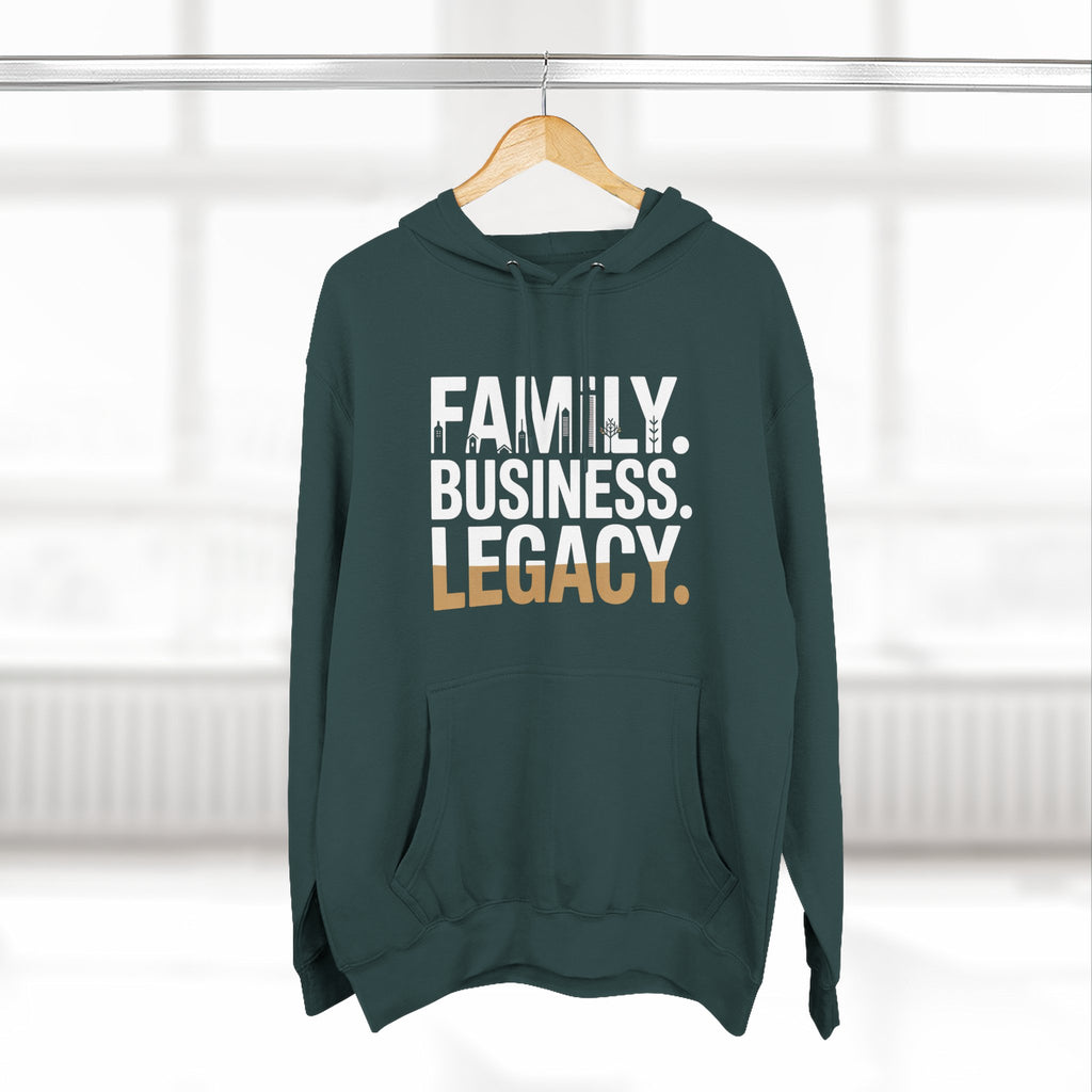 Legacy Hoodie — "Family. Business. Legacy." Graphic Pullover for Entrepreneurs & Family-Owned Brands