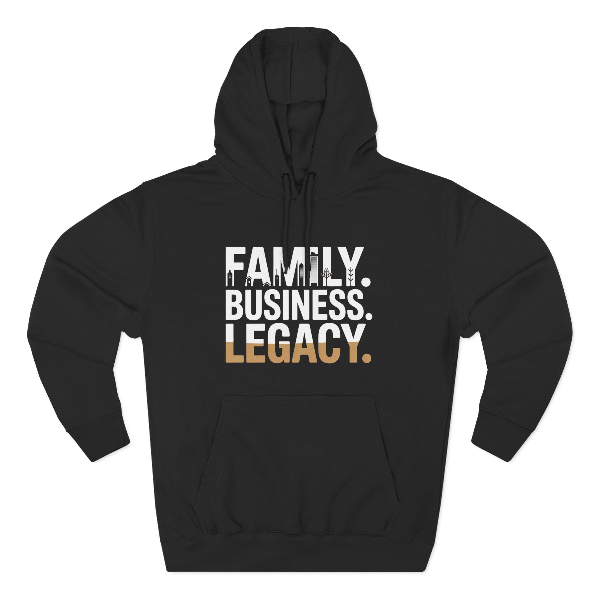 Legacy Hoodie — "Family. Business. Legacy." Graphic Pullover for Entrepreneurs & Family-Owned Brands