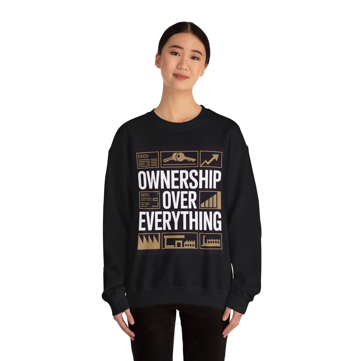 Crewneck Sweatshirt — "Ownership Over Everything" Real Estate Investor Graphic