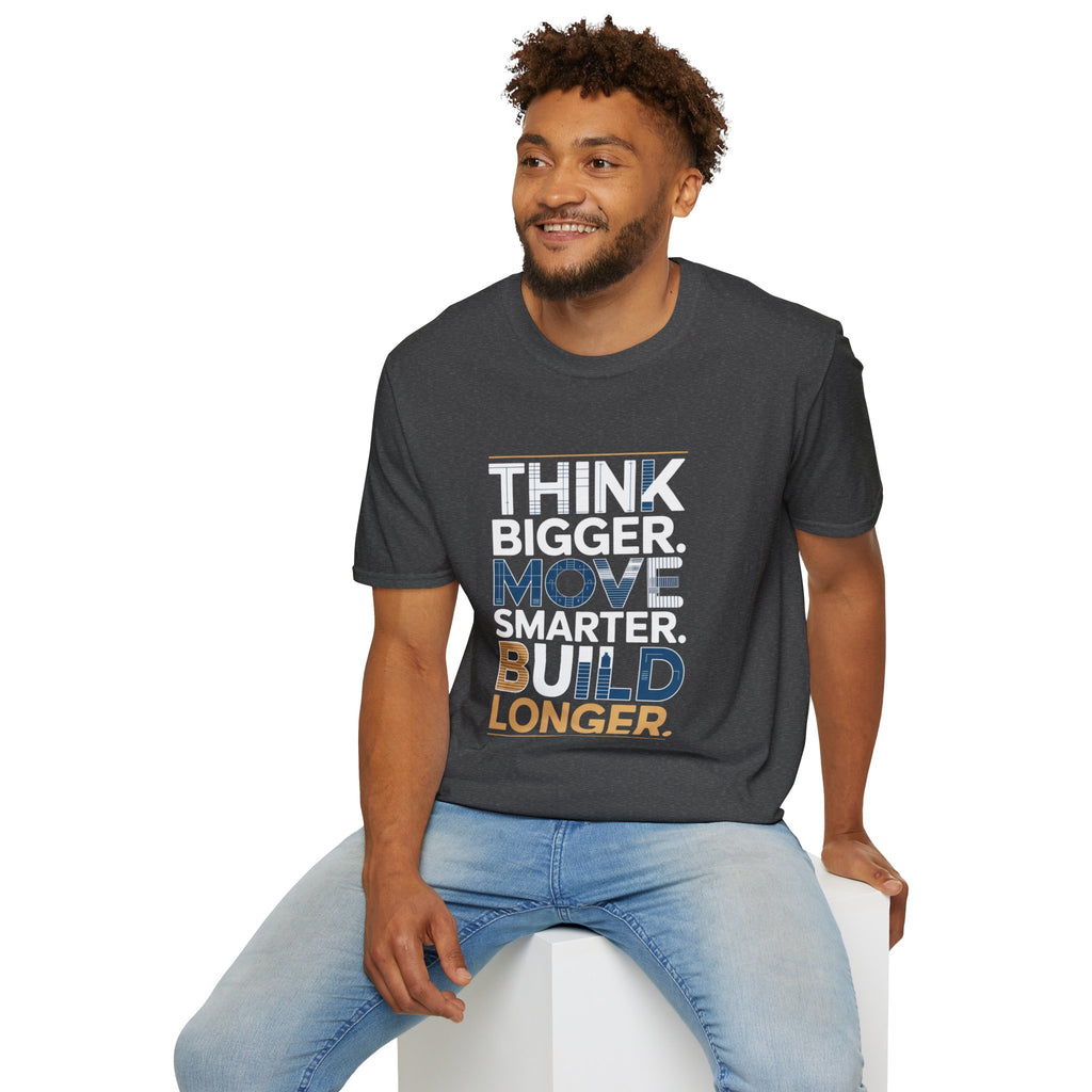 Think Bigger Move Smarter Build Longer T-Shirt — BLK Legacy Collection