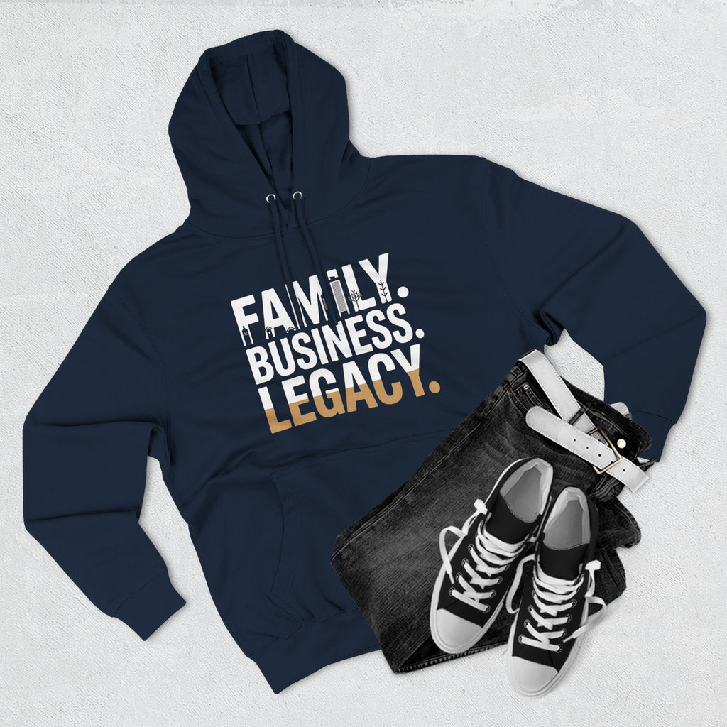 Legacy Hoodie — "Family. Business. Legacy." Graphic Pullover for Entrepreneurs & Family-Owned Brands